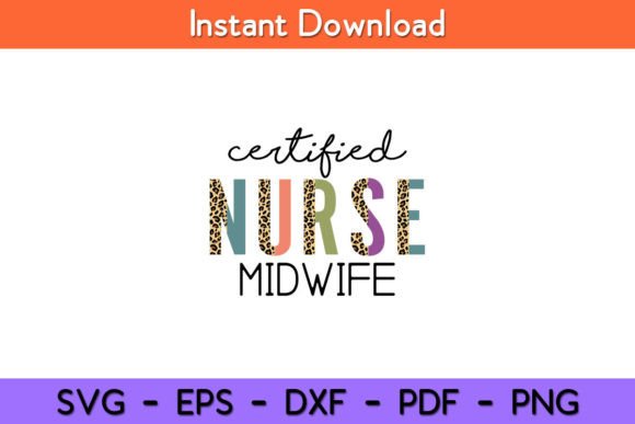Certified Nurse Midwife Funny CNM Graphics for Crafts