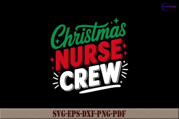 Christmas Nurse Crew SVG for Crafts & Graphics
