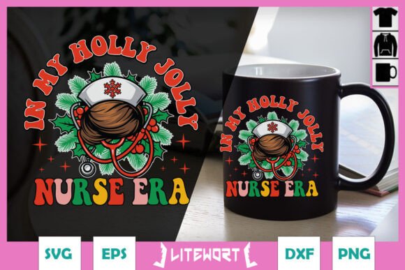 In My Holly Jolly Nurse Era Xmas SVG: Festive Crafts & Graphics