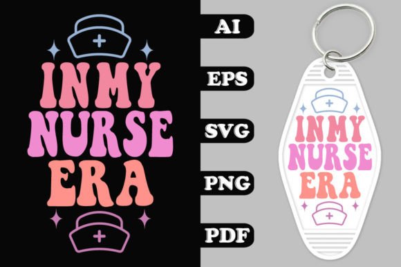 In My Nurse Era Groovy Key Chain SVG for Crafts Graphics