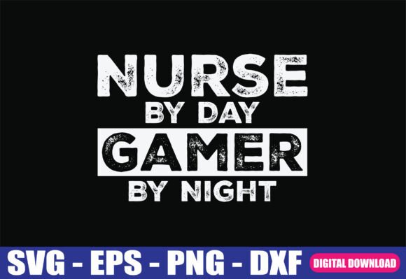 Nurse by Day Gamer SVG: Graphics for Crafts