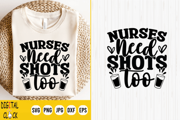 Nurses Need Shots Too Nurse Graduation Graphics for Crafts
